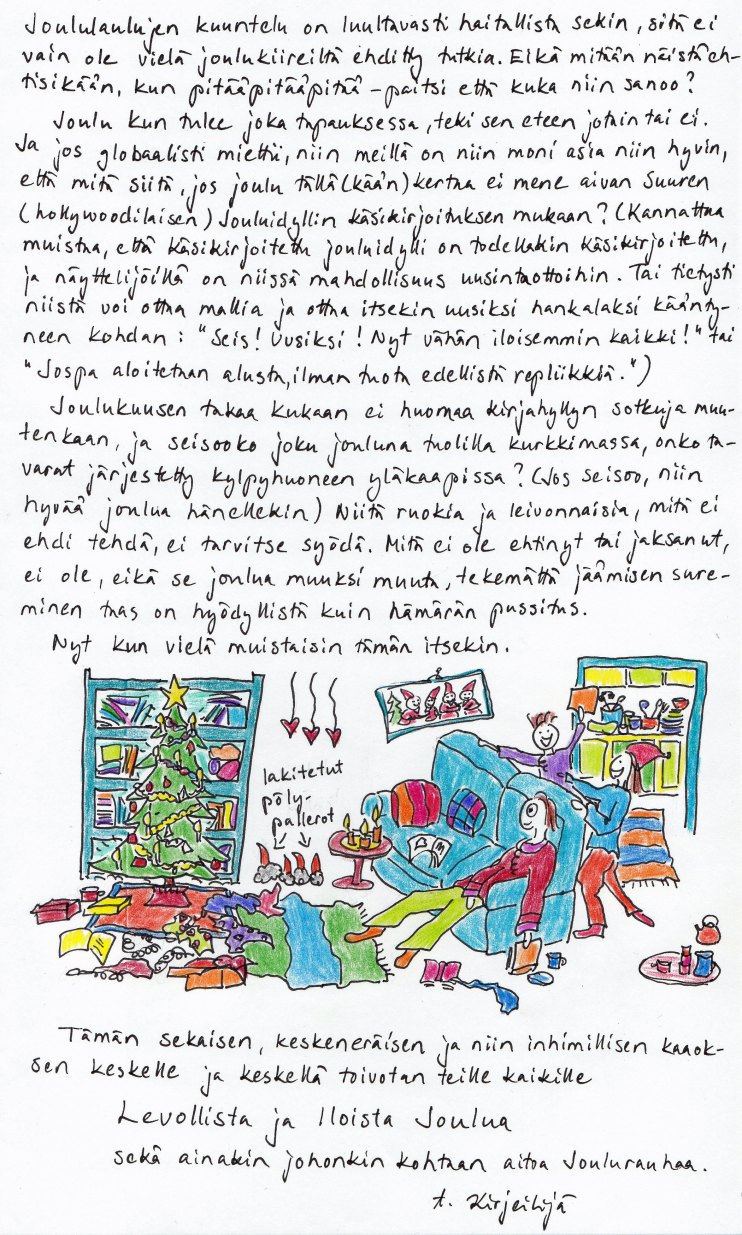 Kirje 22.12.2014 sivu 2, jossa pohdin miten käsikirjoitetusta Jouluidyllistä voi ottaa oppia elävään elämään sekä toivotan kaikille levollista joulua!